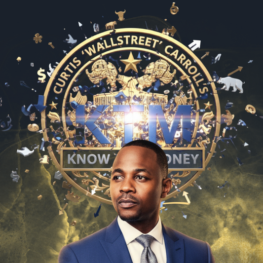 Curtis “Wallstreet” Carroll’s KTM: Know The Money – Stocks Curriculum for Beginners